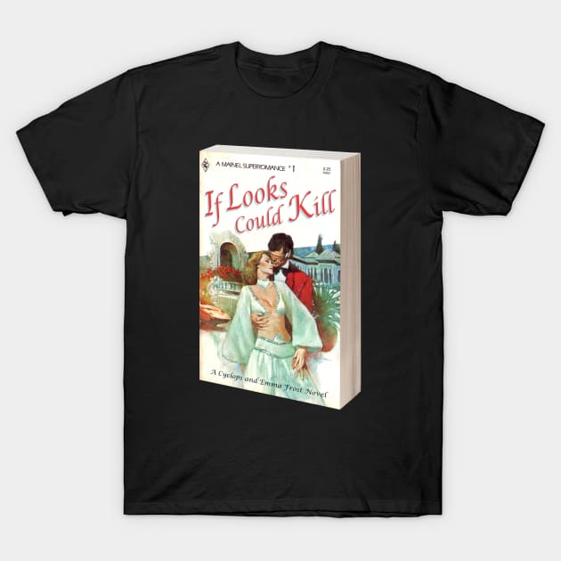 If Looks Could Kill T-Shirt by fun stuff, dumb stuff